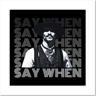 Say when, tombstone Posters and Art